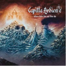 CAPILLA ARDIENTE - Where Gods Live and Men Die (2024) CD